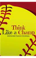 Think Like a Champ: Awesome Sauce Journal