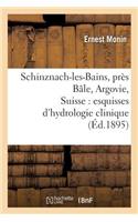 Schinznach-Les-Bains, Près Bâle, Argovie, Suisse: Esquisses d'Hydrologie Clinique