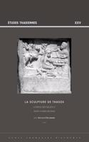 La Sculpture de Thasos. Corpus Des Reliefs II