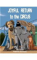 JOYFUL RETURN to the CIRCUS