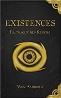 Existences: Tome I: La traque des Rémors