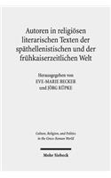 Autoren in Religiosen Literarischen Texten Der Spathellenistischen Und Der Fruhkaiserzeitlichen Welt