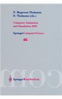 Computer Animation and Simulation 2001: Proceedings of the Eurographics Workshop in Manchester, Uk, September 2-3, 2001