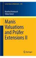 Manis Valuations and Prüfer Extensions II