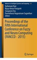 Proceedings of the Fifth International Conference on Fuzzy and Neuro Computing (Fancco - 2015)