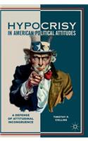 Hypocrisy in American Political Attitudes