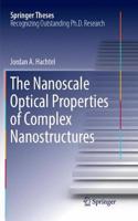 The Nanoscale Optical Properties of Complex Nanostructures