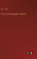 American Railways as Investments