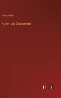Arznei- und Genussmittel