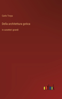 Della architettura gotica