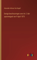 Eenige beschouvingen over Art. 3 der spoorweguet van 9 April 1875