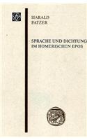 Sprache Und Dichtung Im Homerischen Epos