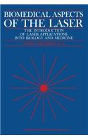 Biomedical Aspects of the Laser