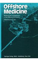 Offshore Medicine: Medical Care of Employees in the Offshore Oil Industry