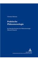 Praktische Phaenomenologie