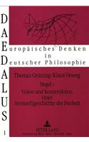 Hegel - Vision Und Konstruktion Einer Vernunftgeschichte Der Freiheit