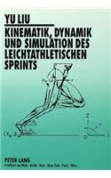 Kinematik, Dynamik und Simulation des leichtathletischen Sprints