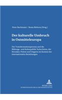 Der Kulturelle Umbruch in Ostmitteleuropa: Der Transformationsprozess Und Die Bildungs- Und Kulturpolitik Tschechiens, Der Slowakei, Polens Und Ungarns Im Kontext Der Internationalen Beziehun