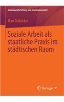 Soziale Arbeit ALS Staatliche PRAXIS Im Städtischen Raum