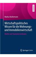 Wirtschaftspolitisches Wissen Für Die Wohnungs- Und Immobilienwirtschaft