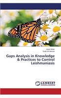 Gaps Analysis in Knowledge & Practices to Control Leishmaniasis