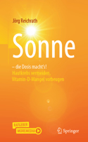 Sonne - Die Dosis Macht`s!