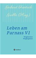 Leben am Parnass VI