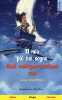 Il mio più bel sogno - Мой найпрыгажэйшы сон (italiano - bielorusso)