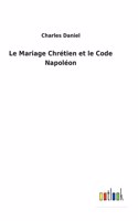 Le Mariage Chrétien et le Code Napoléon