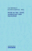 Physik Um 1800 - Kunst, Wissenschaft Oder Philosophie?
