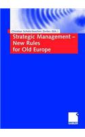Strategic Management - New Rules for Old Europe