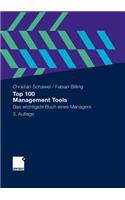 Top 100 Management Tools: Das Wichtigste Buch Eines Managers