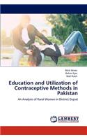 Education and Utilization of Contraceptive Methods in Pakistan