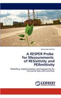 RESPER Probe for Measurements of RESisitivity and PERmittivity