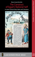 Construct of Egypt's National-Self in James Sanua's Early Satire and Caricature