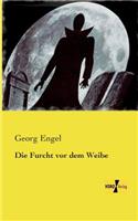 Furcht vor dem Weibe