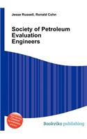 Society of Petroleum Evaluation Engineers