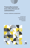 Transculturaciones de la crítica literaria en Latinoamérica I