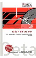Take It on the Run: (English)