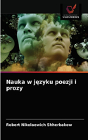 Nauka w j&#281;zyku poezji i prozy