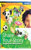 Share Your Story- Blogging With Msn Spaces