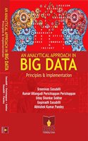 AN ANALYTICAL APPROACH IN BIG DATA PRINCIPLES AND IMPLEMENTATION