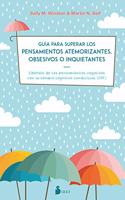 Guia Para Superar Los Pensamientos Atemorizantes, Obsesivos O Inquietantes