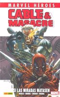 CABLE & MASACRE: SI LAS MIRADAS MATASEN