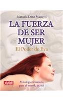 La Fuerza de Ser Mujer: El Poder de Eva