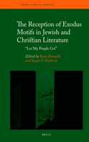 Reception of Exodus Motifs in Jewish and Christian Literature
