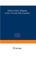 Dutch-Asiatic Shipping in the 17th and 18th Centuries