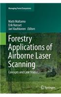 Forestry Applications of Airborne Laser Scanning