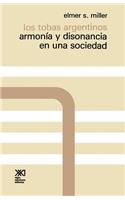 Tobas Argentinos. Armonia y Disonancia En Una Sociedad