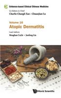 Evidence-Based Clinical Chinese Medicine - Volume 16: Atopic Dermatitis